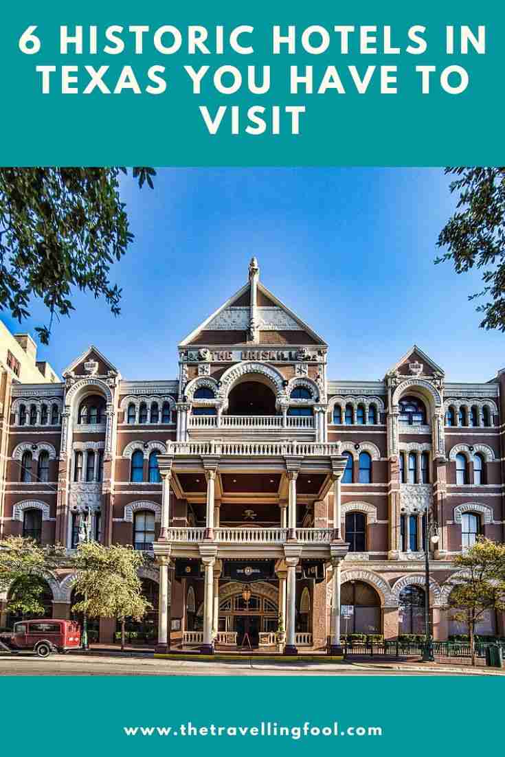 6 Historic Hotels In Texas You Have To Visit